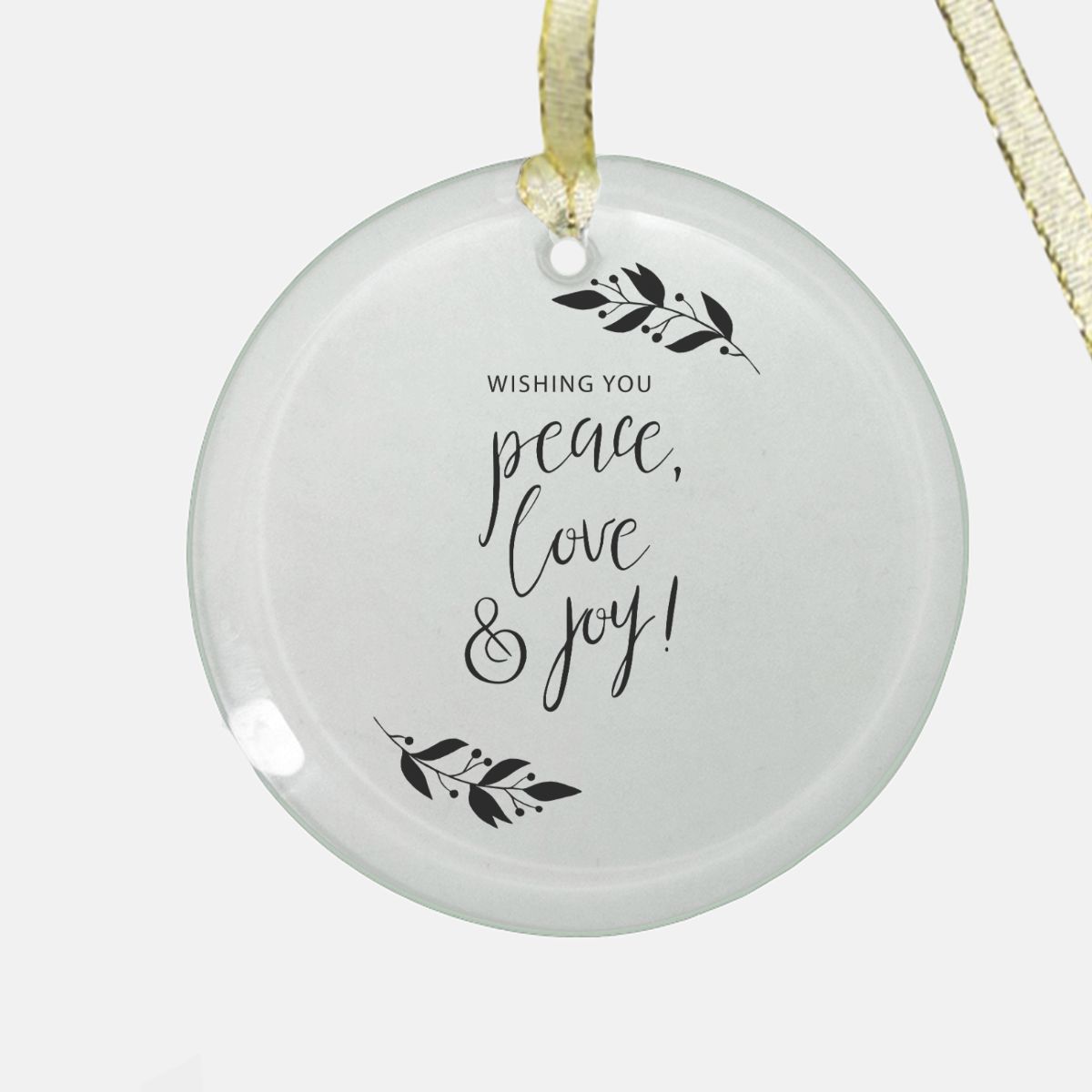 Round Clear Glass Holiday Ornament - Peace, Love & Joy