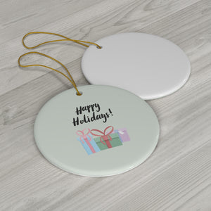 Ceramic Holiday Ornament - Happy Holiday & Presents