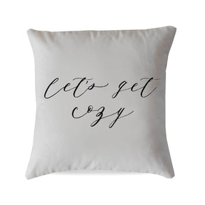 "Let's Get Cozy" Script Pillow