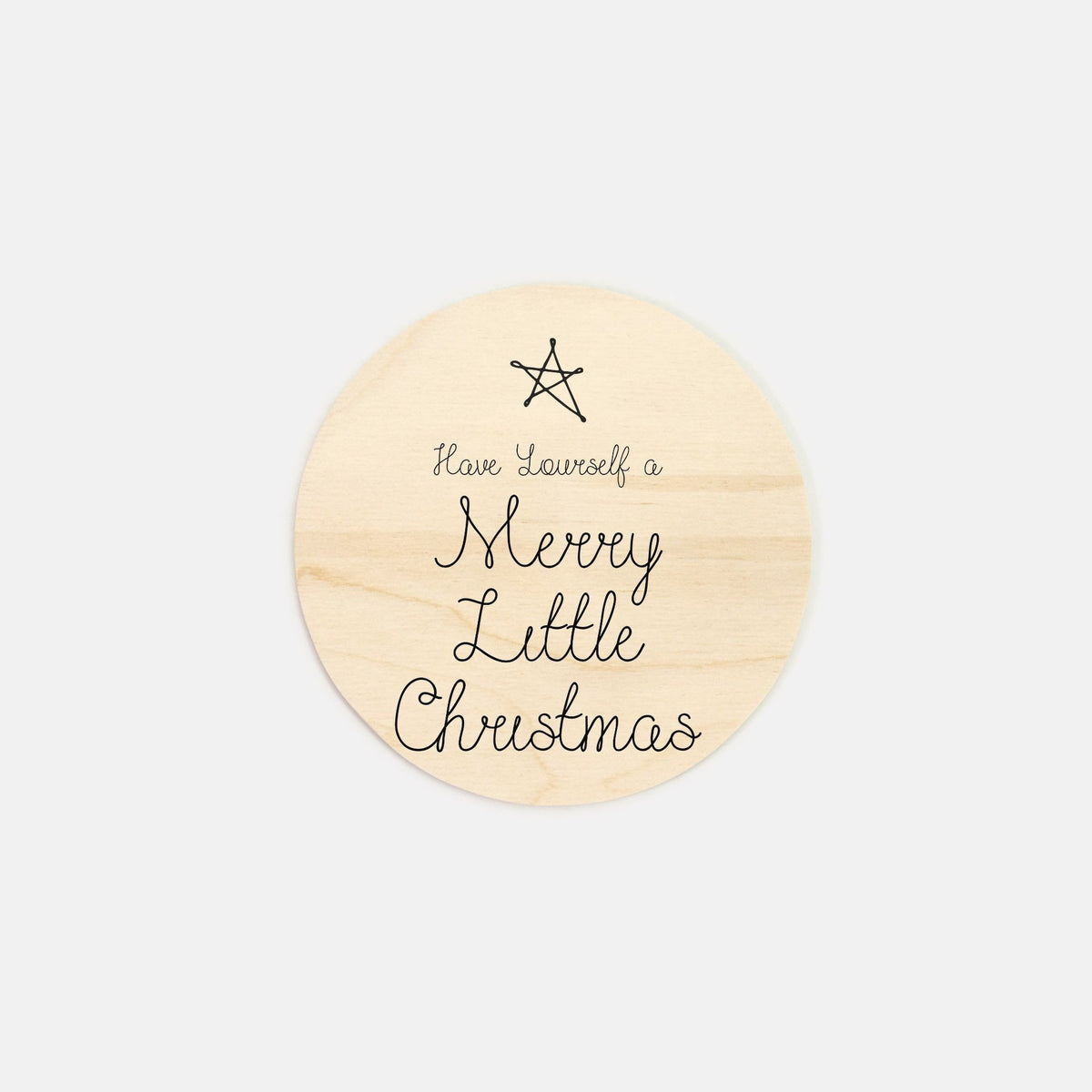 6" Round Wood Sign - Merry Little Christmas
