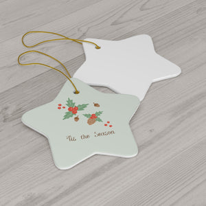 Ceramic Holiday Ornament - Tis the Season