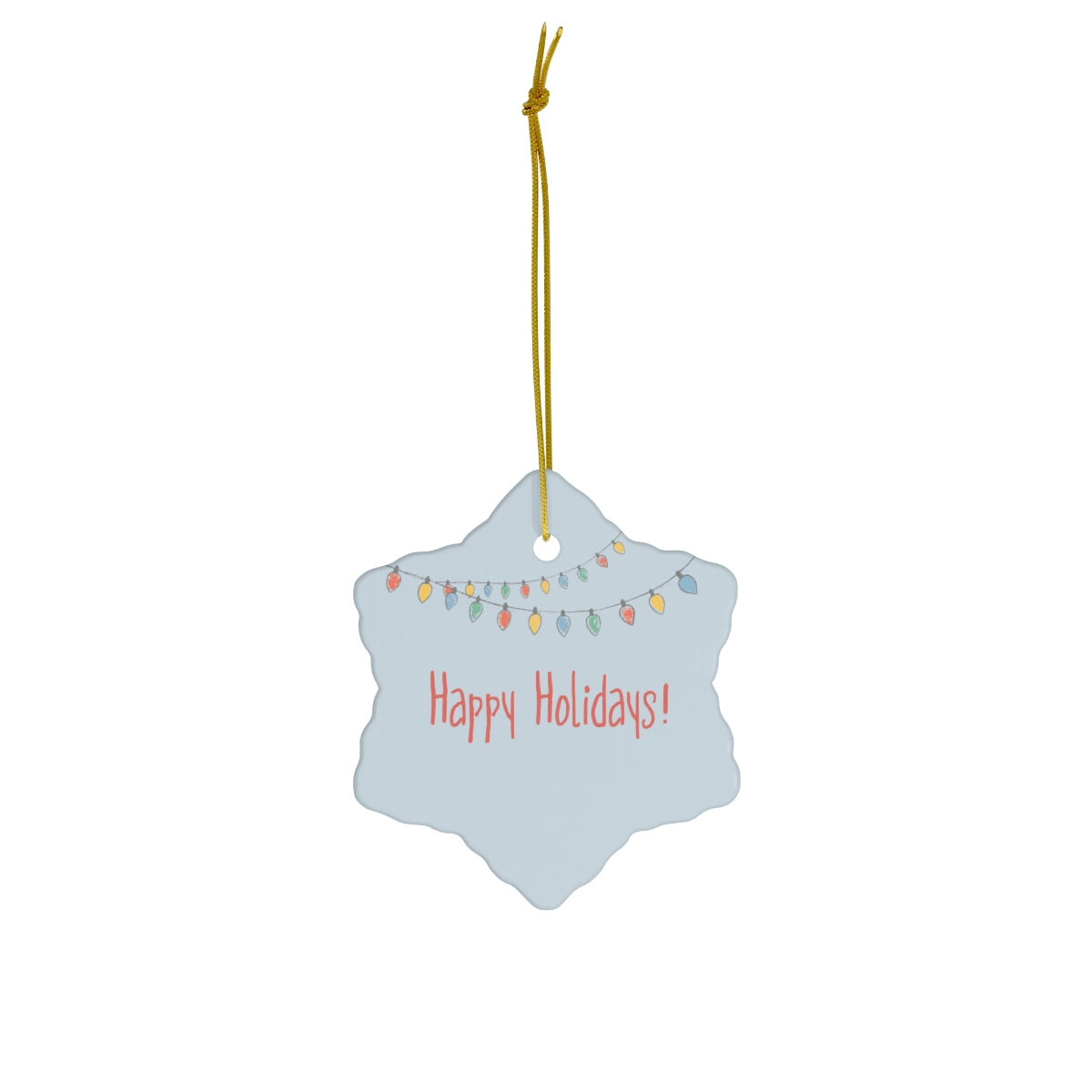 Ceramic Holiday Ornament - Happy Holiday Christmas Lights