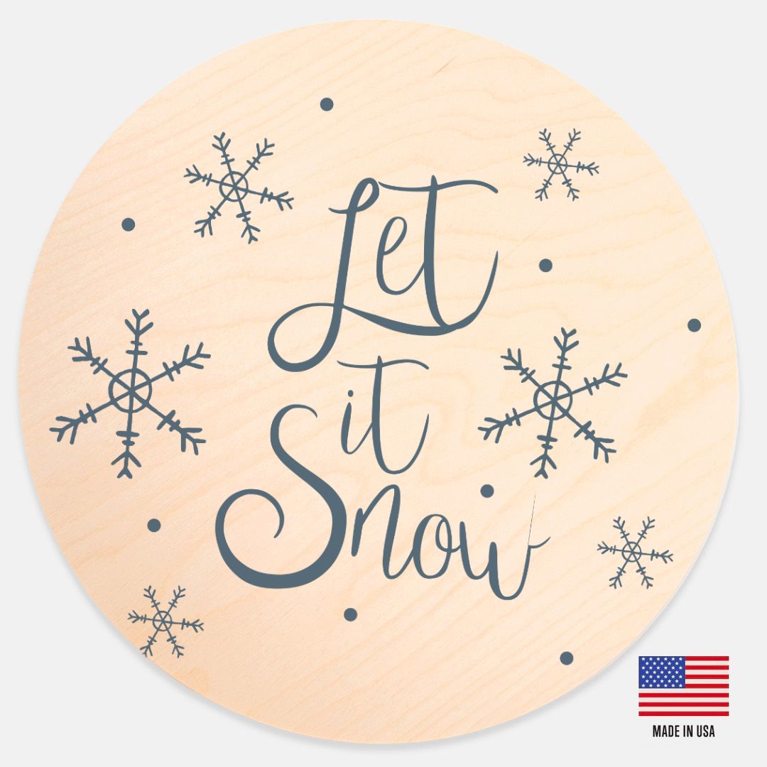 12" Round Wood Sign - Let it Snow