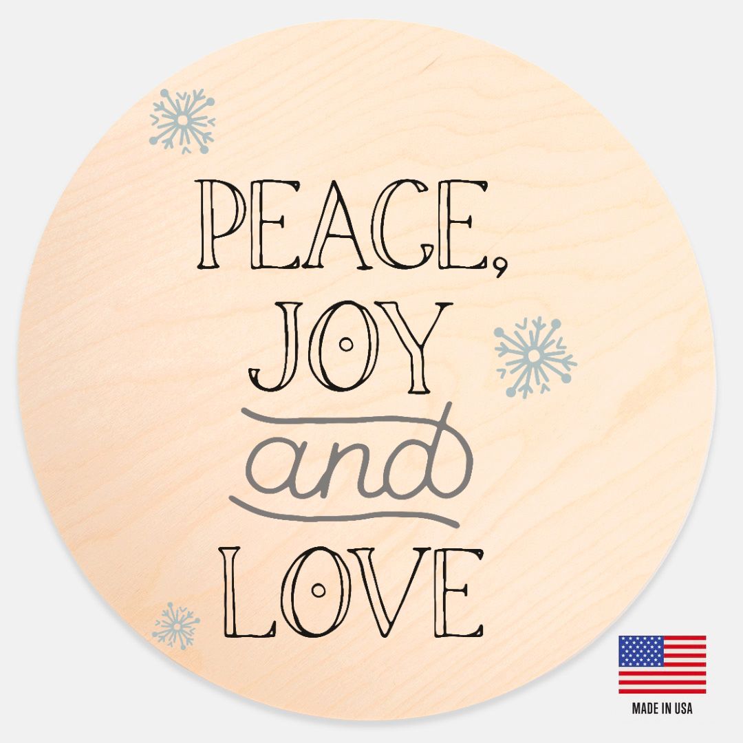 12" Round Wood Sign - Peace, Joy & Love