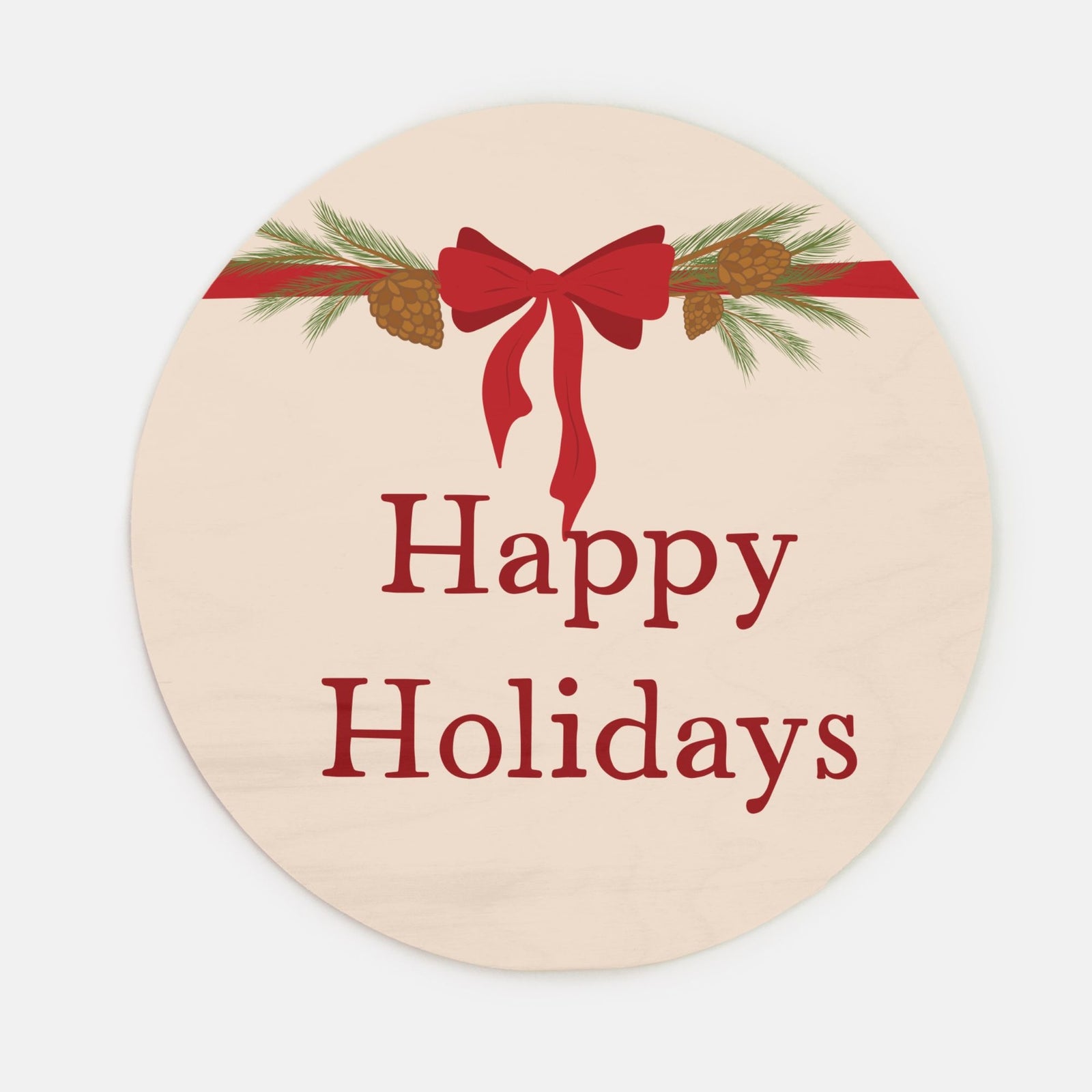 10" Round Wood Sign - Happy Holidays Bow