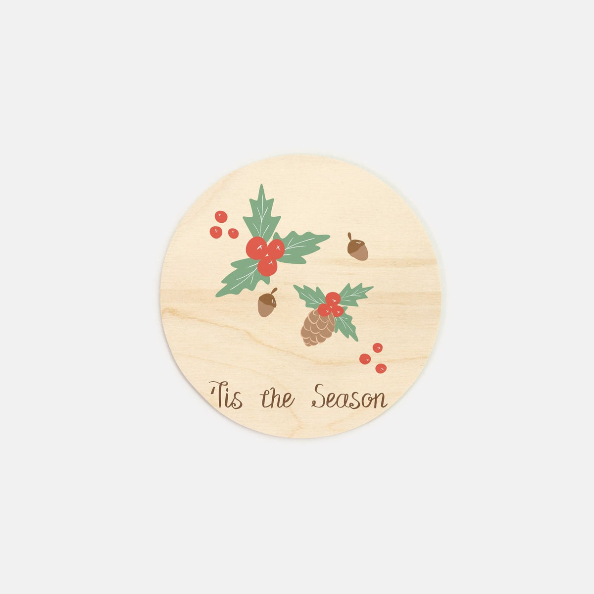 6" Round Wood Sign - Tis the Season