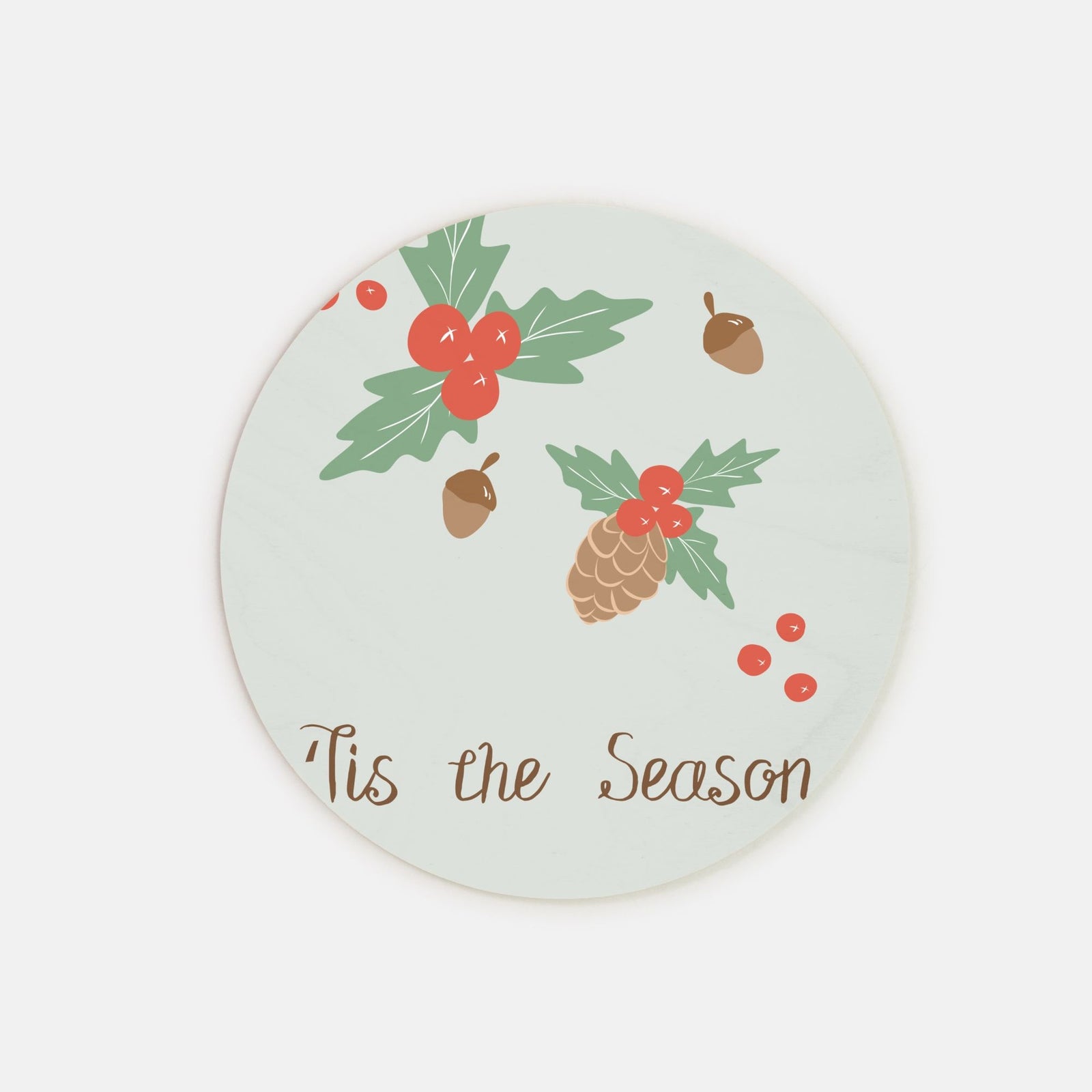 8" Green Round Wood Sign - Tis the Season