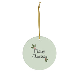 Ceramic Holiday Ornament - Holly Merry Christmas
