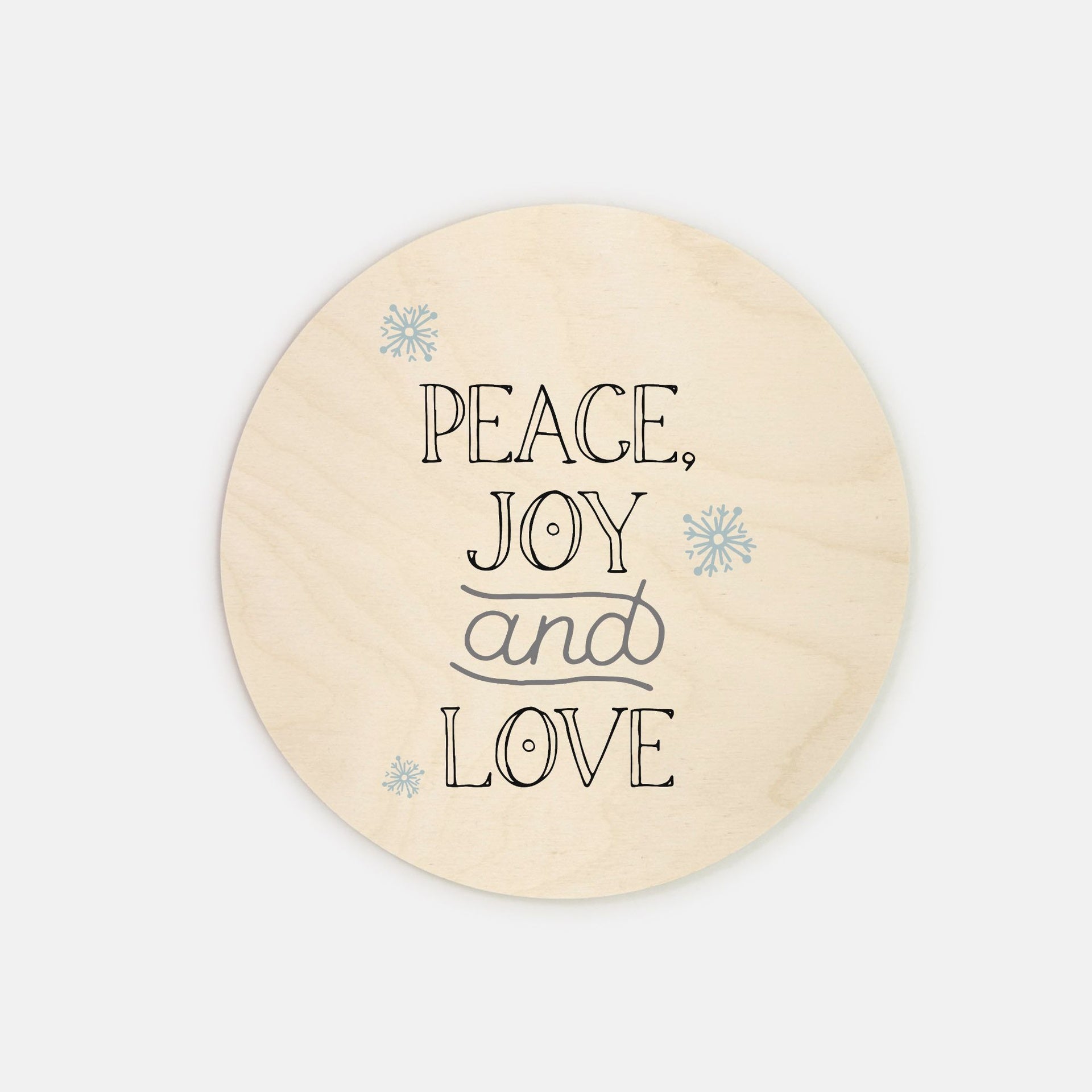 8" Round Wood Sign - Peace, Joy & Love