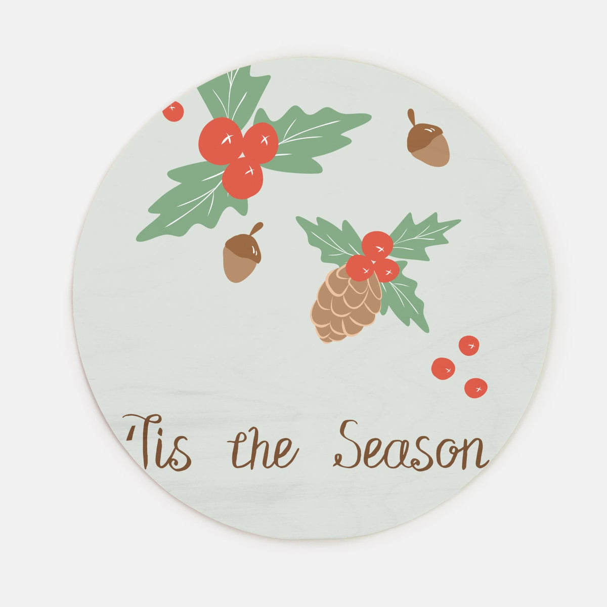 10" Green Round Wood Sign - Tis the Season
