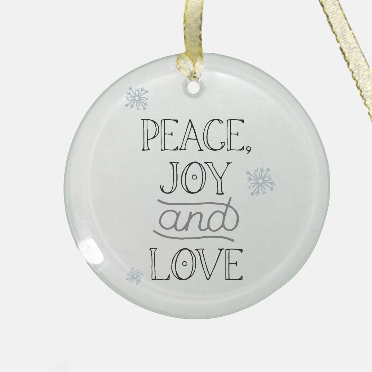 Round Clear Glass Holiday Ornament - Peace, Joy & Love