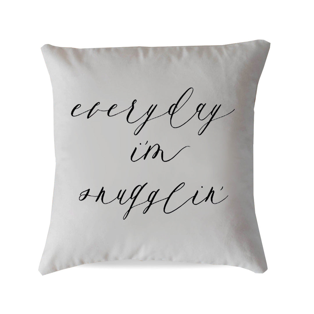 "Everyday I'm Snugglin'" Script Pillow