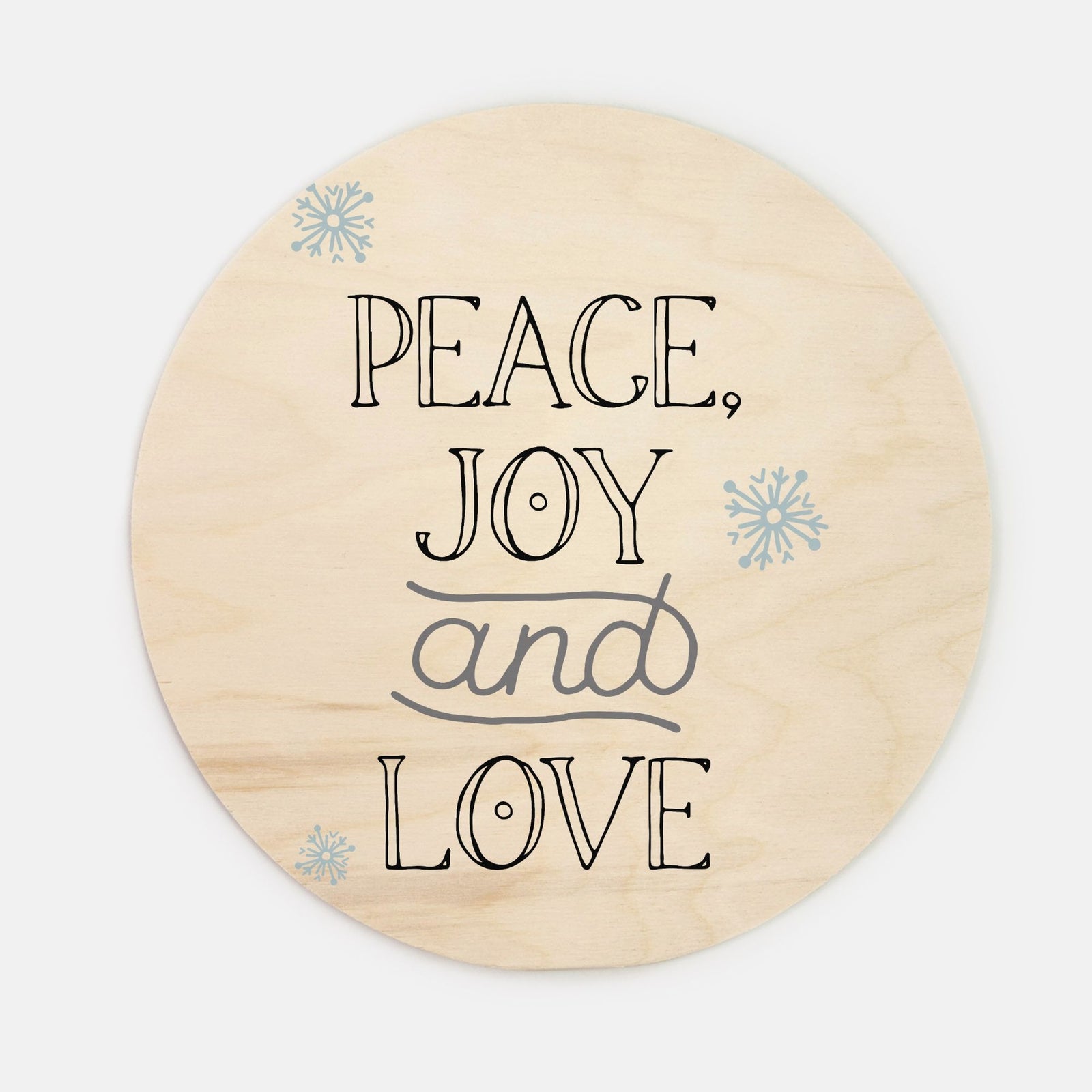 10" Round Wood Sign - Peace, Joy & Love