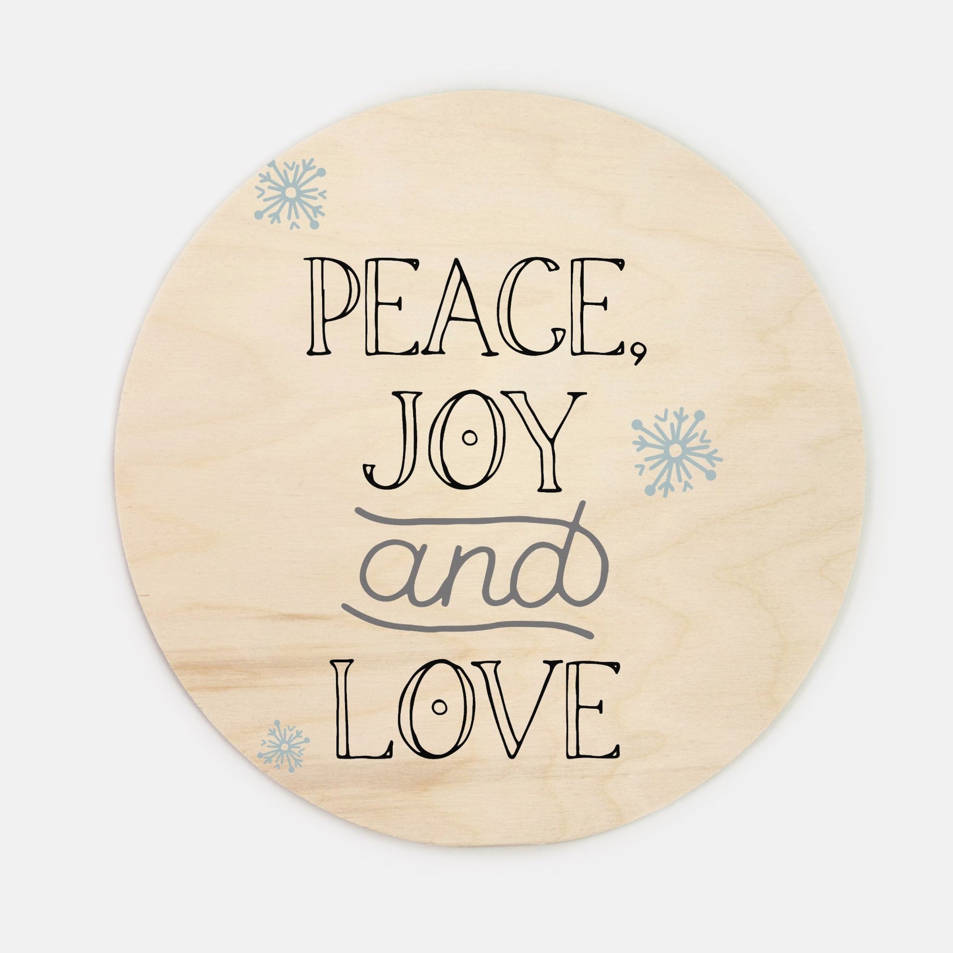 10" Round Wood Sign - Peace, Joy & Love